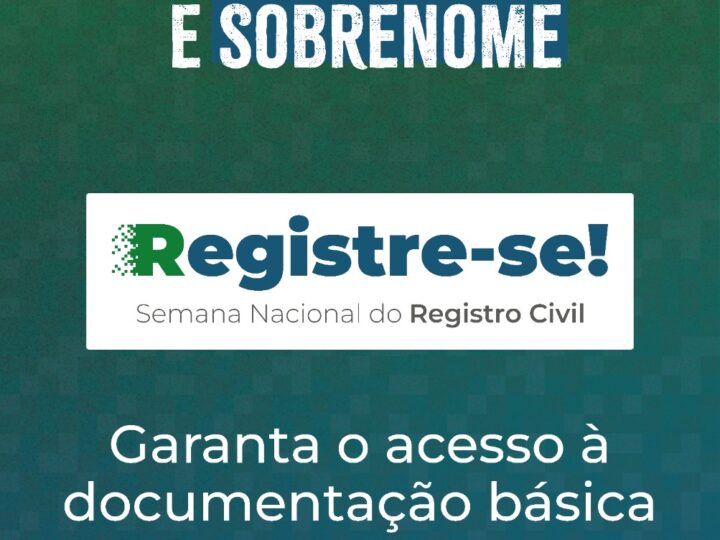 Porto Seguro está recebendo a Semana Nacional do Registro Civil